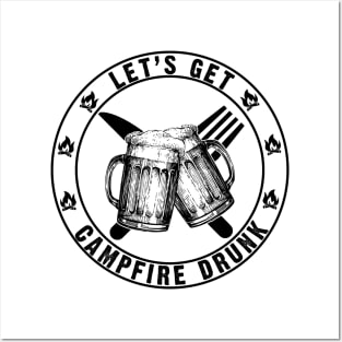 Let's Get Campfire Drunk Camping Posters and Art